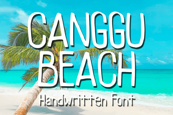 Canggu Beach Font: A Casual Handwritten Typeface for Editorial Design